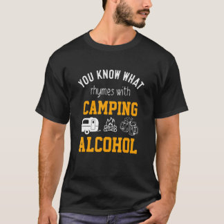 Du känner till hymes med Camping Alcohol Humor Dri T Shirt