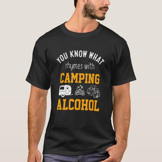 Du känner till hymes med Camping Alcohol Humor Dri T Shirt (Framsida)