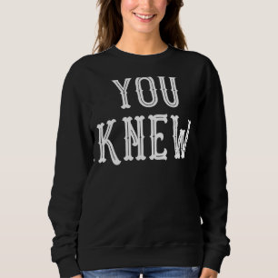 Du känner till utfall 1 t shirt