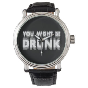 Du kanske blir trött på att dricka Humor Armbandsur