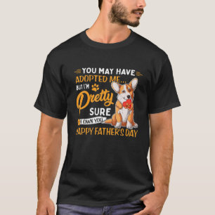 Du kanske har adopterat mig, men jag är Söt säker T Shirt