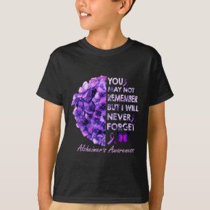 Du kanske inte kommer ihåg, men jag kommer aldrig  t shirt