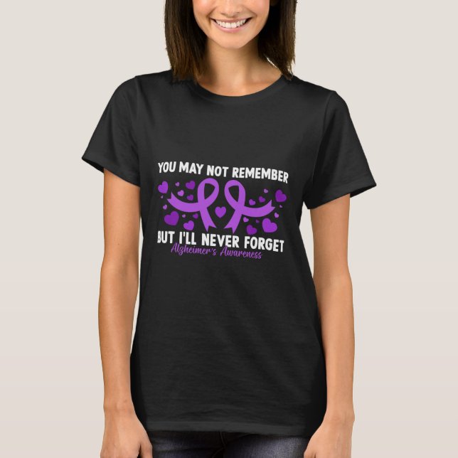 Du kanske inte kommer ihåg, men jag kommer aldrig  t shirt (Framsida)