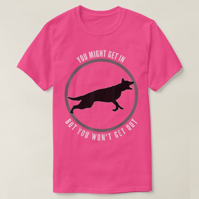 Du kanske kommer in, men du vill gå ut hund  t shirt (Design framsida)