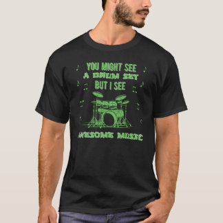 Du kanske ser en trumset trummande trummis t shirt