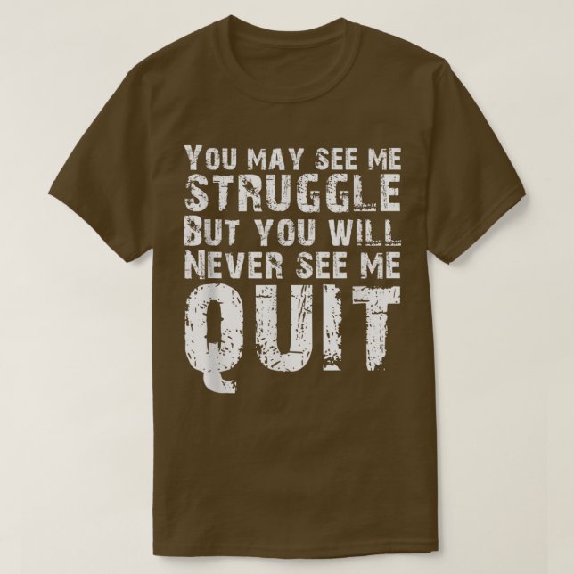 Du kanske ser mig kämpa för Motivation Fitness Gym T Shirt (Design framsida)
