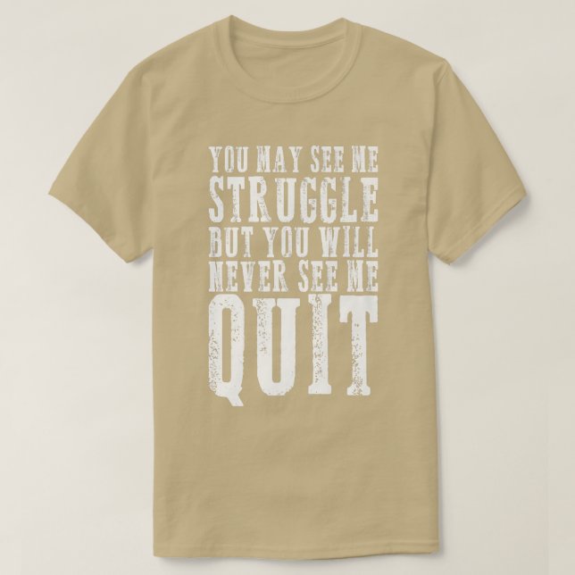 Du kanske ser mig kämpa för Motivation Fitness Gym T Shirt (Design framsida)
