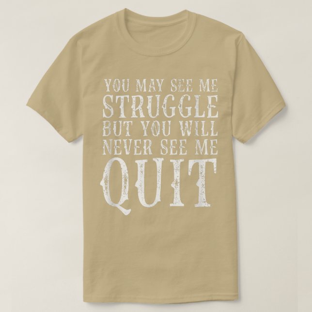Du kanske ser mig kämpa för Motivation Fitness Gym T Shirt (Design framsida)