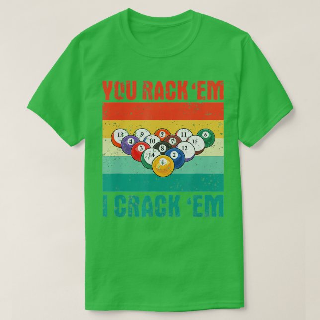 Du klackar på "Em I Crack "Em Funny Bassäng Billar T Shirt (Design framsida)