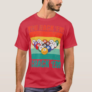 Du klackar på "Em I Crack "Em Funny Bassäng Billar T Shirt
