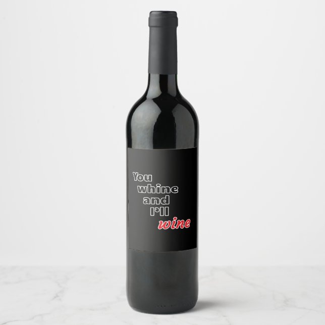 Du klagar och jag tar vin vinflaska etikett (Framsida)