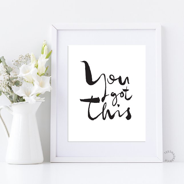 Du klarar detta Minimalistisk Motiverande Inspirer Poster (You got this Minimalist Motivational Inspirational Quotes Office Poster in White Black)