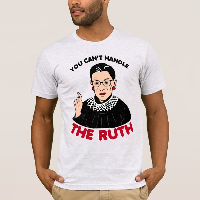 Du klarar inte The Ruth T Shirt (Framsida)