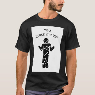Du knäcker mig! t shirt