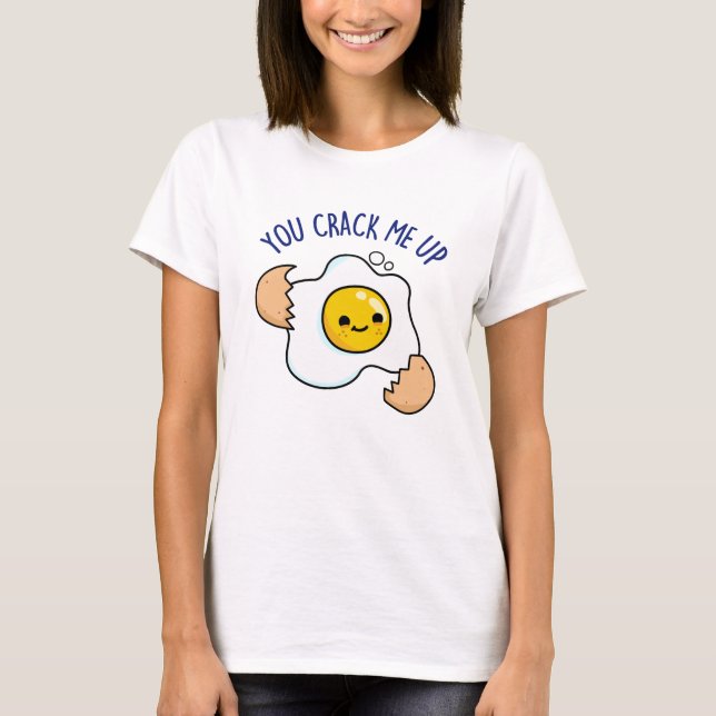 Du knäckte mig på en konstig Egg Pun T Shirt (Framsida)