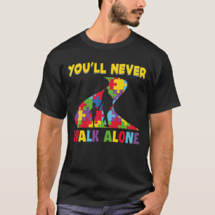 Du kommer aldrig att gå ensam - Autism Awareness  T Shirt