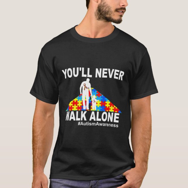 Du kommer aldrig att gå ensam om autism-medvetande t shirt (Framsida)