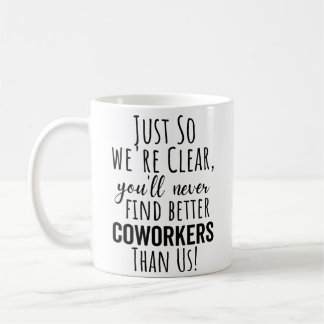 Du kommer aldrig att hitta bättre medarbetare än Kaffemugg