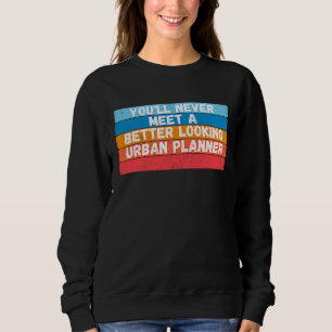 Du Kommer Aldrig Att Träffa En Snyggare Stadsplane T Shirt