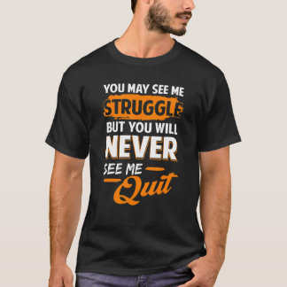 Du Kommer Aldrig Se Mig Sluta Motivationscitat Ins T Shirt
