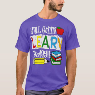 Du kommer alla att lära dig att lära sig läxan. t shirt