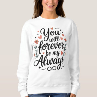 Du Kommer Alltid Att Vara Min Alltid – Romantiska T Shirt