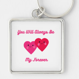 Du kommer alltid att vara min evighet fyrkantig silverfärgad nyckelring