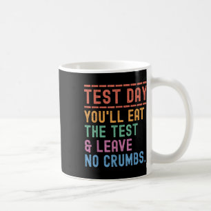 Du kommer att äta den där dagen för testning av be kaffemugg