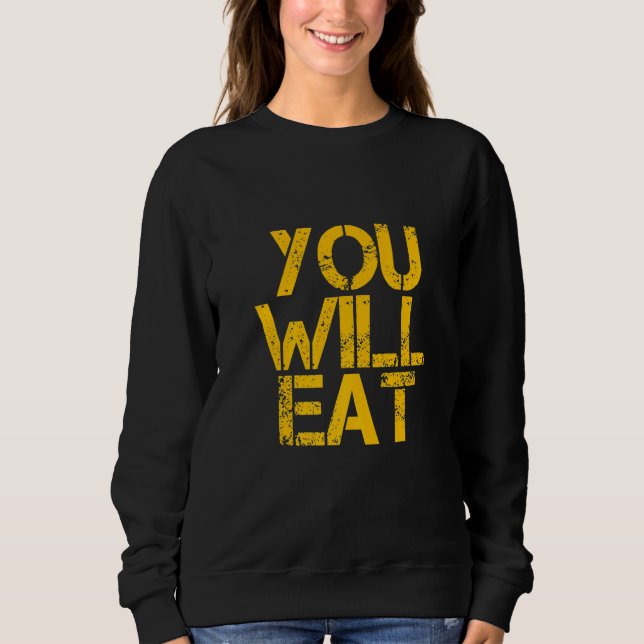 Du Kommer Att Äta T Shirt (Framsida)