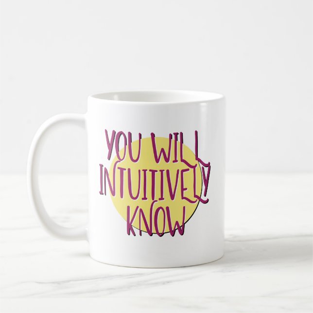 Du kommer att intutivt känna Recovery Slogan Mugg (Vänster)