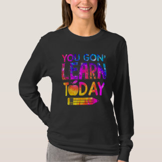 Du Kommer Att Lära Dig Idag  Lärare Tie Dye Tillba T Shirt