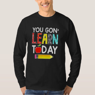 Du Kommer Att Lära Dig Idag Lärare Tillbaka Till T Shirt