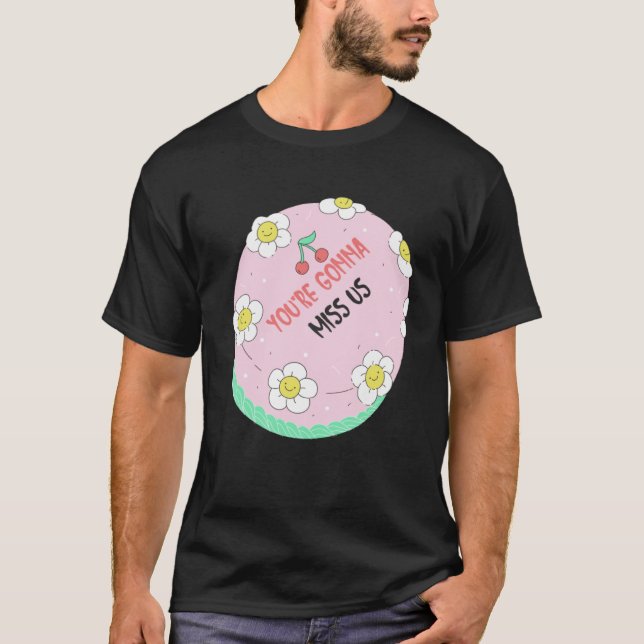 Du kommer att sakna oss Cake Idea Farewell Colleag T Shirt (Framsida)
