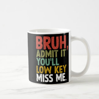 Du kommer att sänka Nyckel fröken mig Bruh Kaffemugg