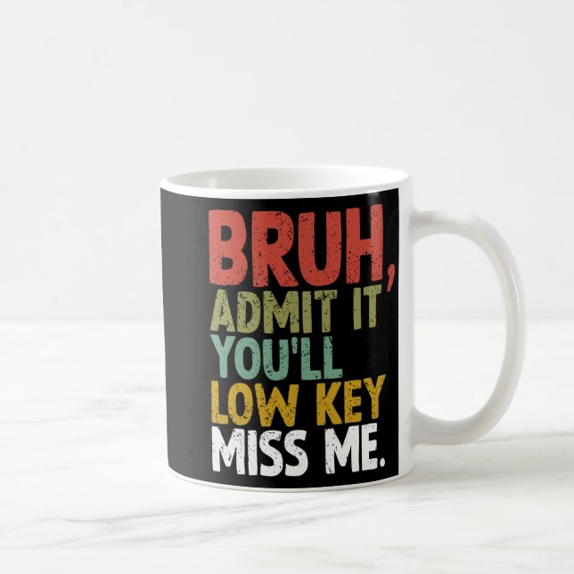 Du kommer att sänka Nyckel fröken mig Bruh Kaffemugg (Höger)