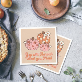 Du kommer att ta det du planterar Thanksgiving Pappersservett