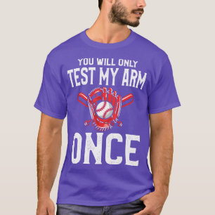 Du kommer bara att testa min baskeball Arm Gång T Shirt