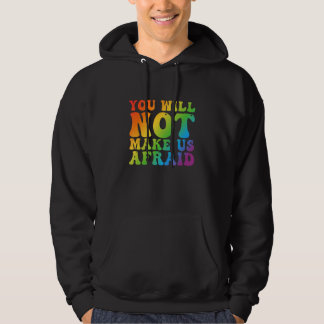 Du Kommer Inte Att Göra Oss Rädda HBTQ Pride Hoodie
