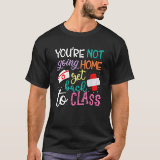 Du Kommer Inte Hem Gå Tillbaka Till Klassrummet Sk T Shirt