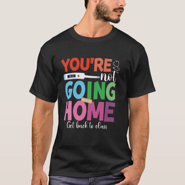 Du kommer inte hem och går tillbaka till klassen t t shirt (Framsida)