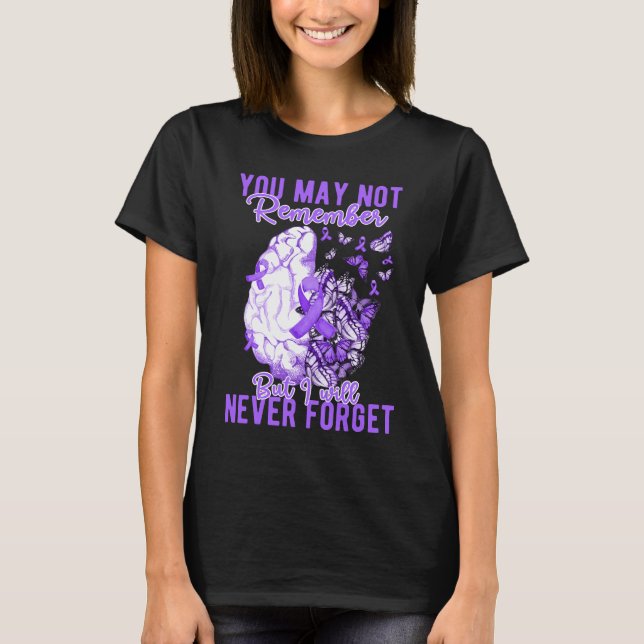 Du kommer väl inte ihåg, men jag kommer aldrig att t shirt (Framsida)