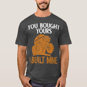 Du köpte din bil jag Byggt min bil Lastbil T Shirt