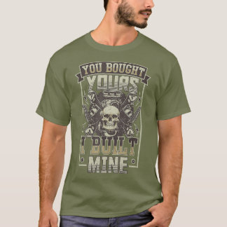 Du köpte dina inköp jag Byggde min dieselmotor T Shirt