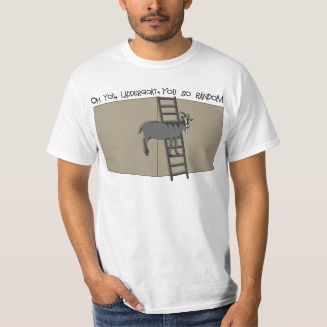 Du, LadderGoat, så Random T Shirt (Framsida)