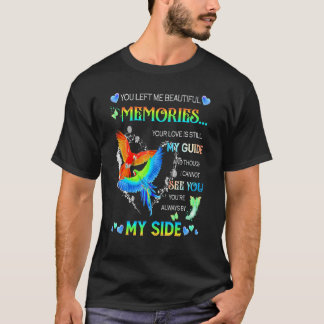 Du Lämnade mig vackra minnen som Kärlek fortfarand T Shirt