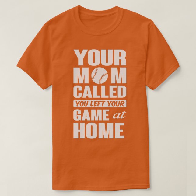 Du lämnat ditt spel hemma t shirt (Design framsida)