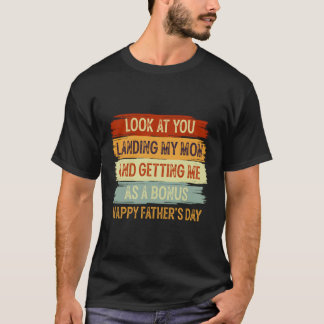 Du landar min Mamma och får mig som Bonus T Shirt