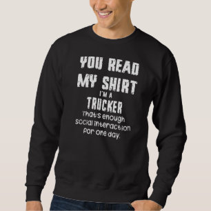 Du läser min jag är en lastbilschaufför som räcker lång ärmad tröja