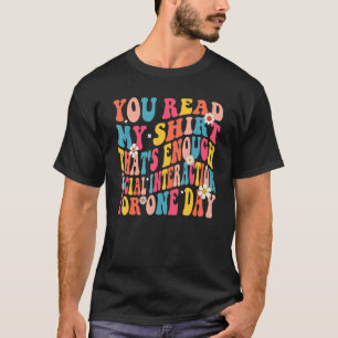 Du läste min Det räcker med social interaktion Gr T Shirt