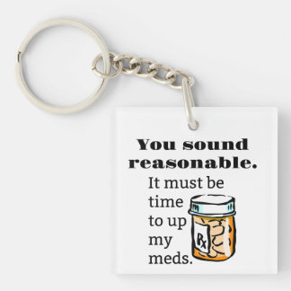 Du låter rimliga Time för att up roliga Meds